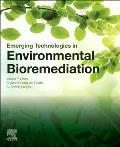 Emerging Technologies in Environmental Bioremediation