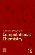 Annual Reports on Computational Chemistry: Volume 16