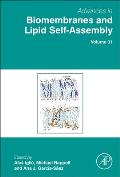 Advances in Biomembranes and Lipid Self-Assembly: Volume 31
