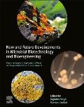 New and Future Developments in Microbial Biotechnology and Bioengineering: Recent Advances in Application of Fungi and Fungal Metabolites: Current Asp