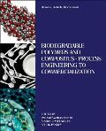 Biomass, Biofuels, Biochemicals: Biodegradable Polymers and Composites - Process Engineering to Commercialization
