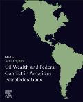 Oil Wealth and Federal Conflict in American Petrofederations