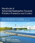 Handbook of Advanced Approaches Towards Pollution Prevention and Control: Volume 1: Conventional and Innovative Technology, and Assessment Techniques