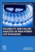 Reliability and Failure Analysis of High-Power Led Packaging