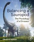 Balancing a Sauropod: The Physiology of a Dinosaur