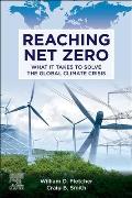 Reaching Net Zero: What It Takes to Solve the Global Climate Crisis