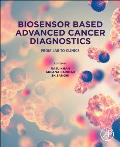 Biosensor Based Advanced Cancer Diagnostics: From Lab to Clinics