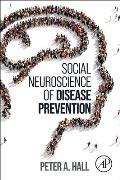 Social Neuroscience of Disease Prevention