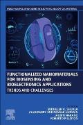 Functionalized Nanomaterials for Biosensing and Bioelectronics Applications: Trends and Challenges