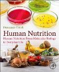 Human Nutrition: From Molecular Biology to Everyday Life