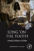 Long 'On' the Tooth: Dental Evidence of Diet