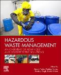 Hazardous Waste Management: An Overview of Advanced and Cost-Effective Solutions
