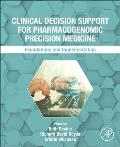 Clinical Decision Support for Pharmacogenomic Precision Medicine: Foundations and Implementation