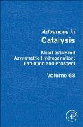 Metal-Catalyzed Asymmetric Hydrogenation. Evolution and Prospect: Volume 68