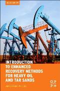 Introduction to Enhanced Recovery Methods for Heavy Oil and Tar Sands