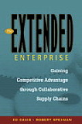 Extended Enterprise Gaining Competitive Advantage Through Collaborative Supply Chains