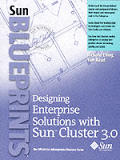 Designing Enterprise Solutions With Sun Cluster 3.0