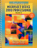 Exploring Microsoft Office Professional 2000 #2: Exploring Microsoft Office Professional 2000, Volume II Exploring Microsoft Office Professional 2000