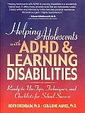 Helping Adolescents with ADHD & Learning Disabilities Ready To Use Tips Techniques & Checklists for School Success