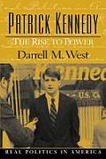 Patrick Kennedy The Rise To Power