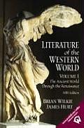 Literature of the Western World Volume I The Ancient World Through the Renaissance