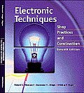 Electronic Techniques Shop Practices & Construction