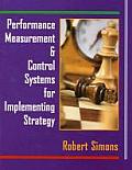 Performance Measurement & Control Systems for Implementing Strategy