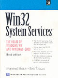 WIN32 System Services The Heart of Windows 98 & Windows 2000 With CDROM