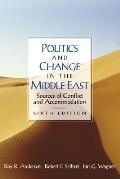 Politics & Change In The Middle East Sources of Conflict & Accommodation 6th Edition