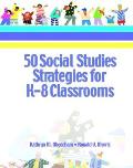 50 Social Studies Strategies For K 8 Cla