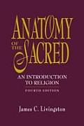 Anatomy Of The Sacred An Introduction to Religion 4th Edition