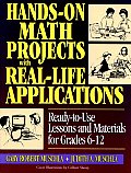 Hands On Math Projects With Real Life Applications Ready to Use Lessons & Materials for Grades 6 12