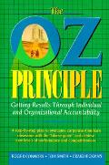 Oz Principle Getting Results Through I