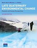 Late Quaternary Environmental Change: Physical and Human Perspectives