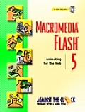 Macromediatm Flashr 5 Animating for the Web With CD ROM