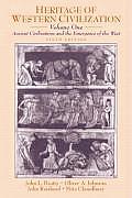 Heritage of Western Civilization Volume 1 Ancient Civilizations & the Emergence of the West