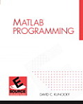 MATLAB Programming (Esource--The Prentice Hall Engineering Source)