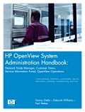 HP Openview System Administration Handbook Network Node Manager Customer Views Service Information Portal HP Open View Operations