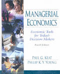 Managerial Economics: Economic Tools for Todays Decision Makers