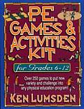 P.E. Games & Activities Kit for Grades 6-12