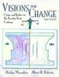 Visions for Change: Crime and Justice in the 21st Century