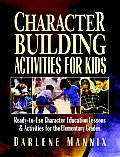 Character Building Activities for Kids Ready To Use Character Educational Lessons & Activities for the Elementary Grades