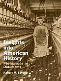 Insights Into American History Photographs As Documents