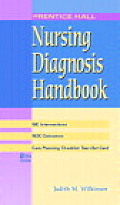 Prentice Hall Nursing Diagnosis Handbook: With Nic Interventions and Noc Outcomes
