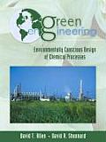 Green Engineering Environmentally Conscious Design of Chemical Processes