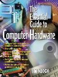 Essential Guide To Computer Hardware