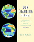 Our Changing Planet : an Introduction To Earth System Science and Global Environmental Change (3RD 03 - Old Edition)