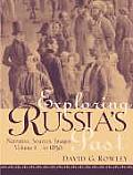 Exploring Russias Past Narrative Sources Images Volume I To 1856