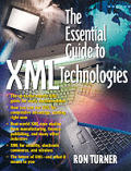 Essential Guide To Xml Technologies