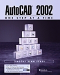 Autocad 2002 One Step At A Time